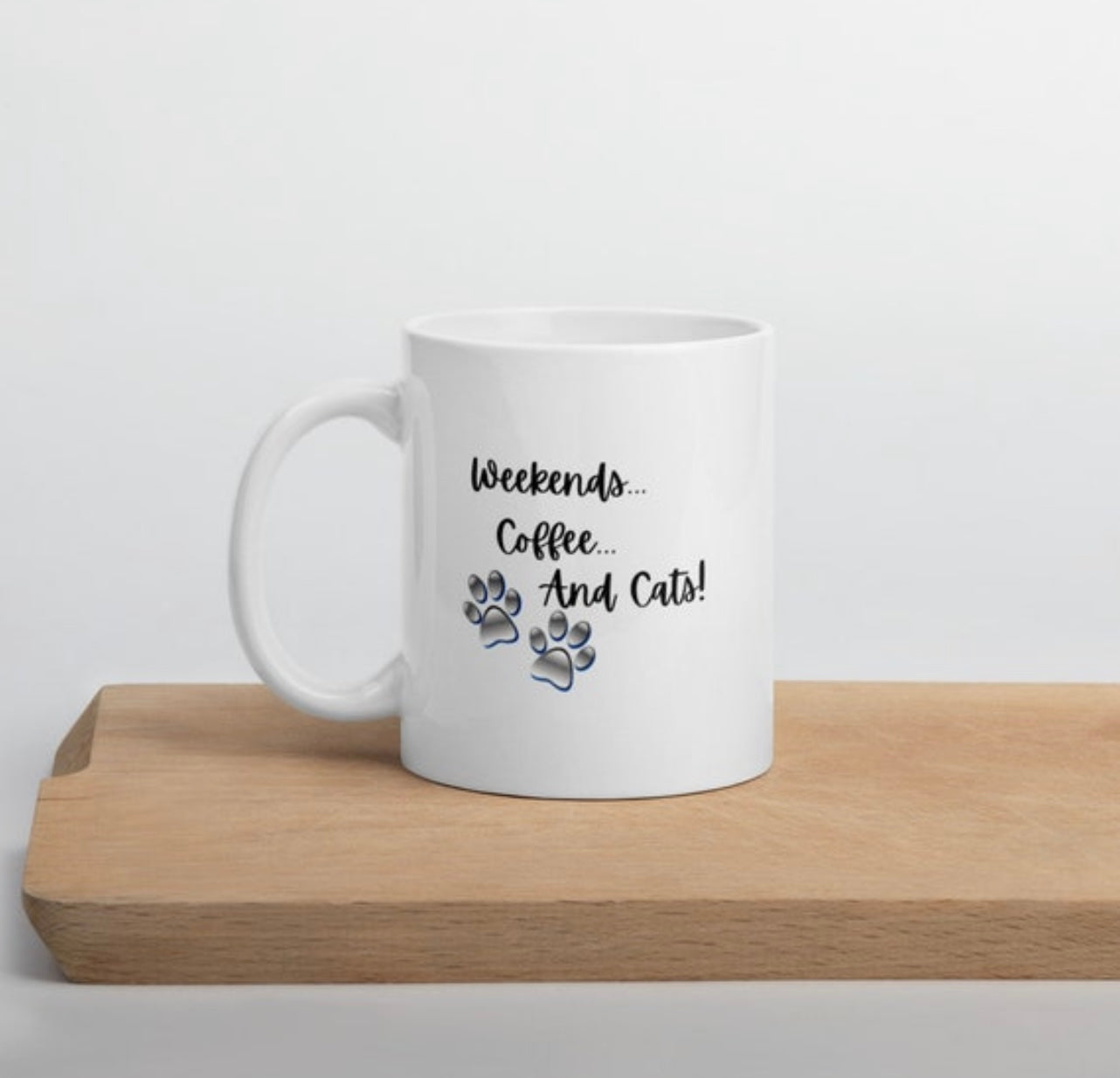 “WEEKENDS, COFFEE AND CATS” COFFEE CUP