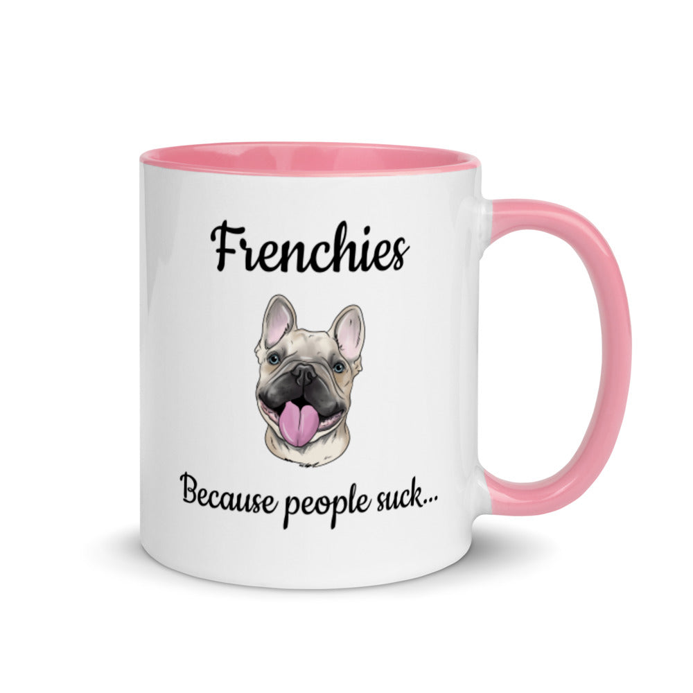 “FRENCHIES, BECAUSE PEOPLE SUCK” COFFEE MUG