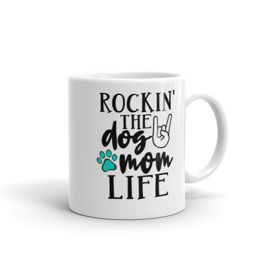 “ROCKIN’ THE DOG MOM LIFE” COFFEE MUG